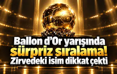 Ballon d'Or yarışında sürpriz sıralama! Zirvedeki isim dikkat çekti