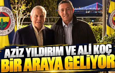 Aziz Yıldırım ve Ali Koç bir araya geliyor