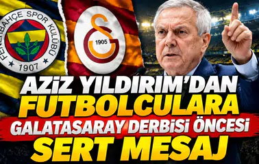 Aziz Yıldırım'dan futbolculara Galatasaray derbisi öncesi sert mesaj