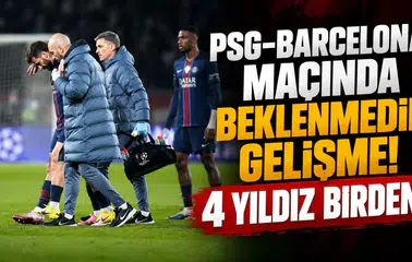 PSG-Barcelona maçında beklenmedik gelişme! 4 yıldız birden