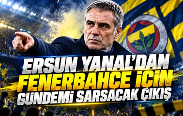 Ersun Yanal'dan Fenerbahçe için gündemi sarsacak çıkış