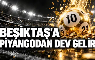 Beşiktaş'a piyangodan dev gelir