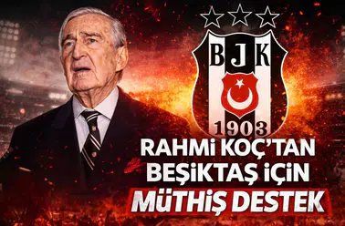 Rahmi Koç’tan Beşiktaş için müthiş destek