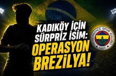 Kadıköy İçin Sürpriz İsim: Operasyon Brezilya!