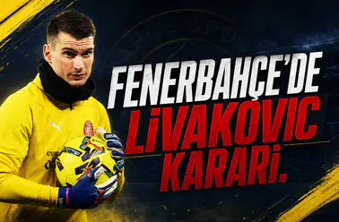 Fenerbahçe’de Livakovic Kararı