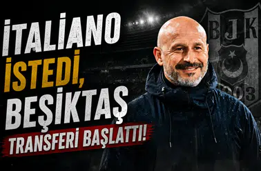 Italiano istedi, Beşiktaş transferi başlattı!