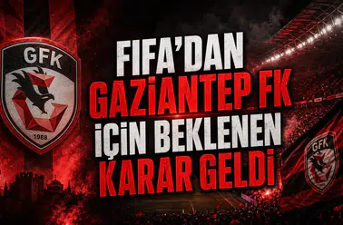 FIFA'dan Gaziantep FK İçin Beklenen Karar Geldi