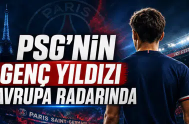 Psg'nin genç yıldızı avrupa radarında