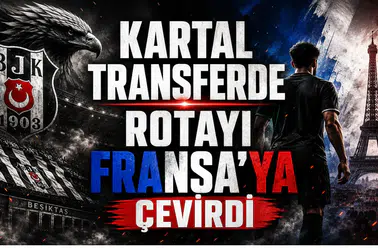 Kartal Transferde Rotayı Fransa’ya Çevirdi
