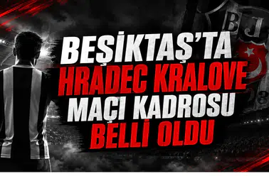 Beşiktaş'ta Hradec Kralove Maçı Kadrosu Belli Oldu