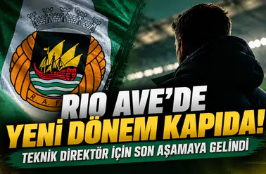 Rio Ave’de Yeni Dönem Kapıda! Teknik Direktör İçin Son Aşamaya Gelindi
