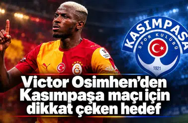 Victor Osimhen’den Kasımpaşa maçı için dikkat çeken hedef