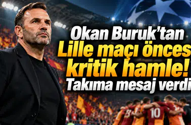 Okan Buruk'tan Lille maçı öncesi kritik hamle! Takıma mesaj verdi