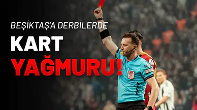 Beşiktaş’a Derbilerde Kart Yağmuru!