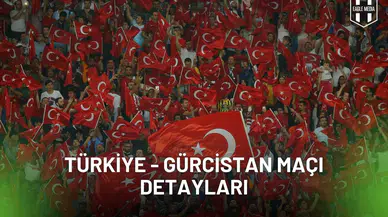 Türkiye – Gürcistan Maçı Ne Zaman, Saat Kaçta Hangi Kanalda ve Muhtemel 11’ler