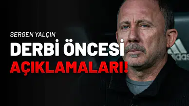 Sergen Yalçın'ın Dev Derbi Öncesi Açıklamaları