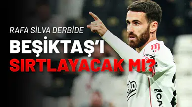“Rafa Silva Derbide Beşiktaş’ı Sırtlayacak mı?”