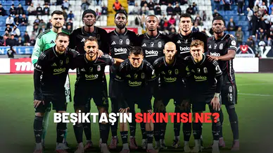 Beşiktaş'ın sıkıntısı ne?