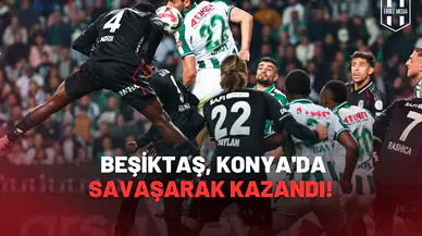 Güntekin Onay : Beşiktaş, Konya'da Savaşarak Kazandı!