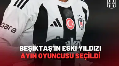 Beşiktaş’ın Eski Yıldızı Liginde Ayın Oyuncusu Seçildi
