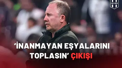 Sergen Yalçın’dan ‘inanmayan eşyalarını toplasın’ çıkışı