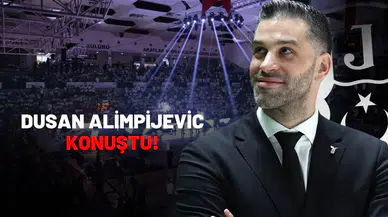 Dusan Alimpijevic: "Bundan sonra hiç boş zamanım olmayacak"