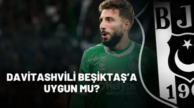 Önder Özen'den Çarpıcı Açıklamalar: Davitashvili Beşiktaş’a Uygun Mu