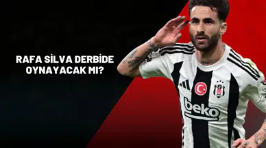 Rafa Silva Derbide Oynayacak Mı? Belirsizlik Sürüyor