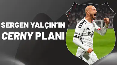 Sergen Yalçın’ın Cerny planı