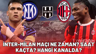 Inter - Milan maçı ne zaman? Saat kaçta? Hangi kanalda?