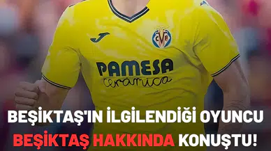 Beşiktaş'ın ilgilendiği oyuncu Beşiktaş hakkında konuştu!