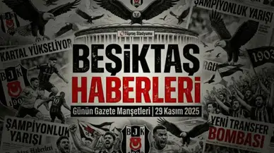 Beşiktaş Haberleri Gazete Manşetleri | 29 Kasım 2025