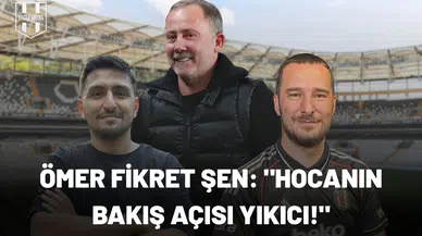 Ömer Fikret Şen: "Hocanın bakış açısı yıkıcı!"
