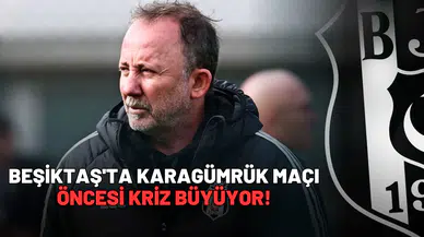 Beşiktaş'ta Karagümrük maçı öncesi kriz büyüyor!