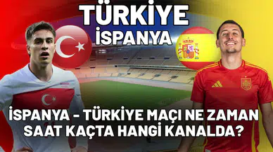İspanya - Türkiye maçı ne zaman, saat kaçta, hangi kanalda?