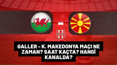 Galler-Kuzey Makedonya maçı ne zaman saat kaçta hangi kanalda