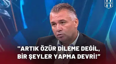 "Artık Özür Dileme Değil, Bir Şeyler Yapma Devri Başlamalı"