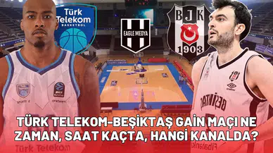 Türk Telekom - Beşiktaş Gain maçı ne zaman, saat kaçta, hangi kanalda?