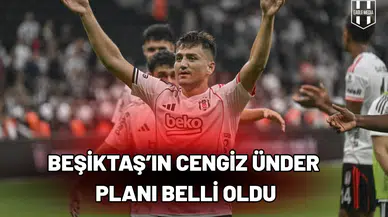 Beşiktaş’ın Cengiz Ünder planı belli oldu