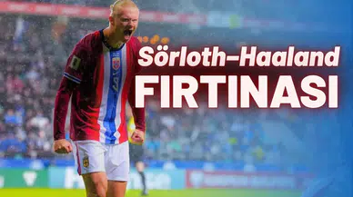 Norveç’te Sörloth–Haaland fırtınası
