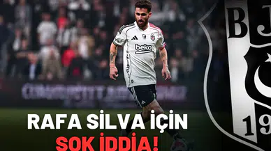 Rafa Silva için şok iddia!