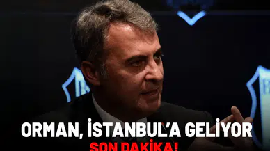 Fikret Orman'dan kritik atak! Bu akşam İstanbul'a dönüyor!