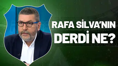 Rafa Silva’nın derdi ne?