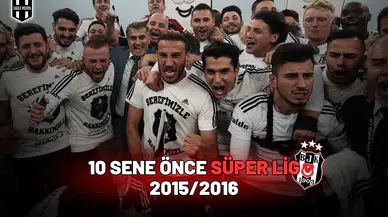 10 sene önce süper lig 2015/2016
