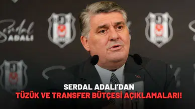 Serdal Adalı’dan tüzük ve transfer bütçesi açıklamaları!