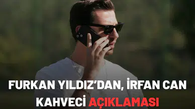 Furkan Yıldız’dan, Beşiktaş - İrfan Can Kahveci açıklaması