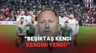 “Beşiktaş kendi kendini yendi!”