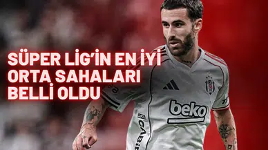 Süper Lig’in en iyi orta sahaları belli oldu