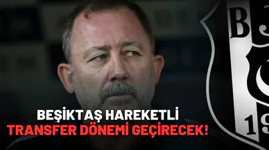 Beşiktaş hareketli transfer dönemi geçirecek!