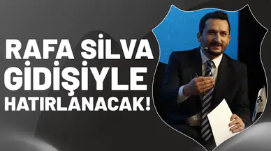 "Rafa Silva gidişiyle hatırlanacak!"